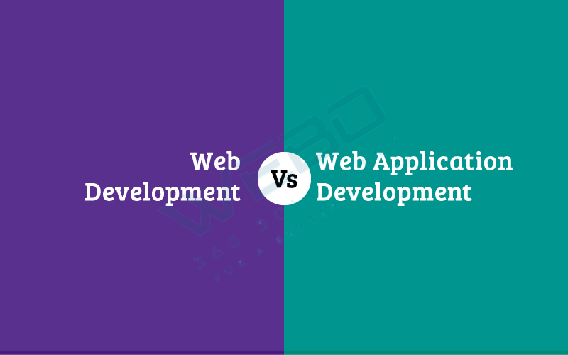 Web Application Development vs Web Development - 2021