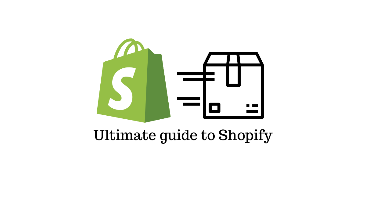 Read more about the article Ultimate Guide For Shopify 2024